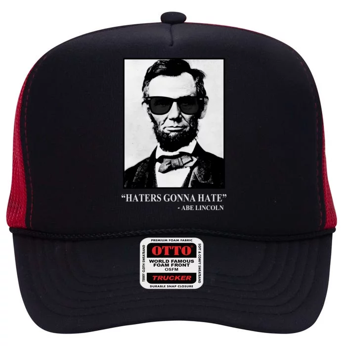 Abraham Lincoln Haters Gonna Hate High Crown Mesh Trucker Hat