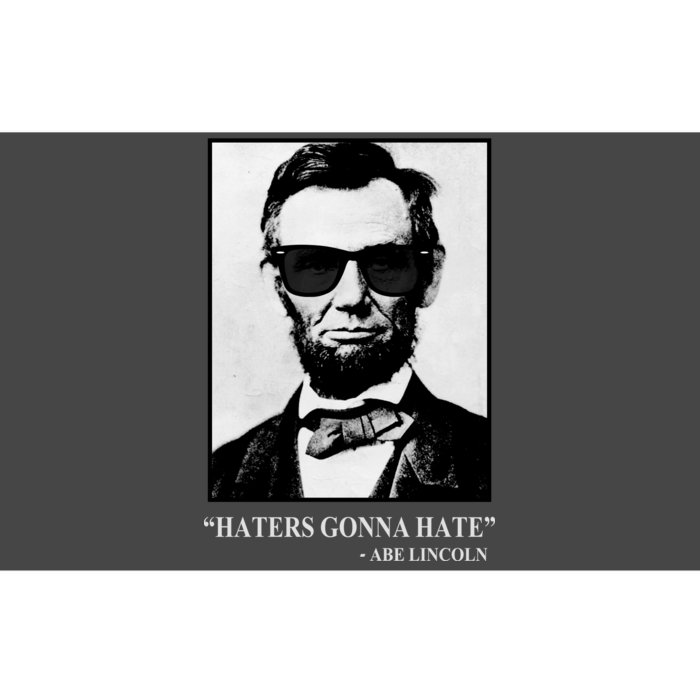 Abraham Lincoln Haters Gonna Hate Bumper Sticker