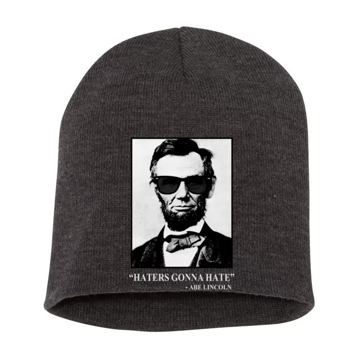 Abraham Lincoln Haters Gonna Hate Short Acrylic Beanie