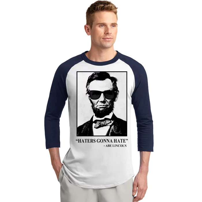 Abraham Lincoln Haters Gonna Hate Baseball Sleeve Shirt