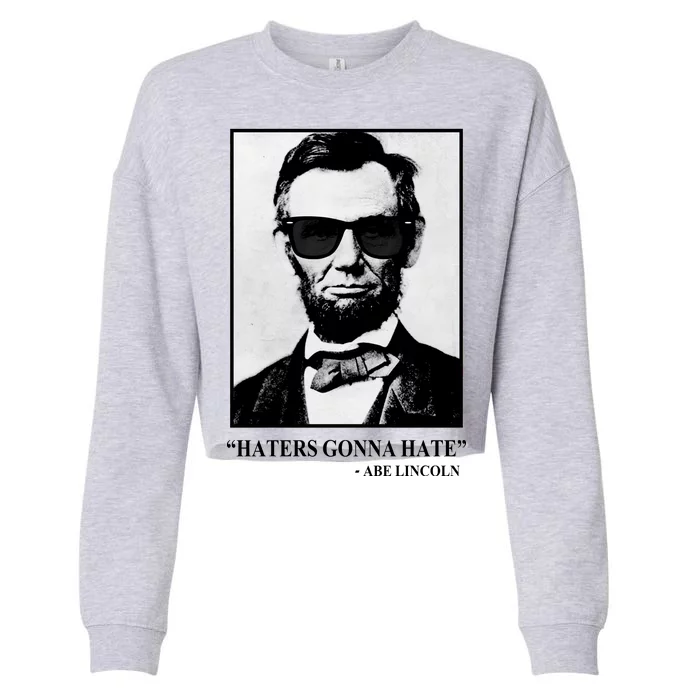 Abraham Lincoln Haters Gonna Hate Cropped Pullover Crew