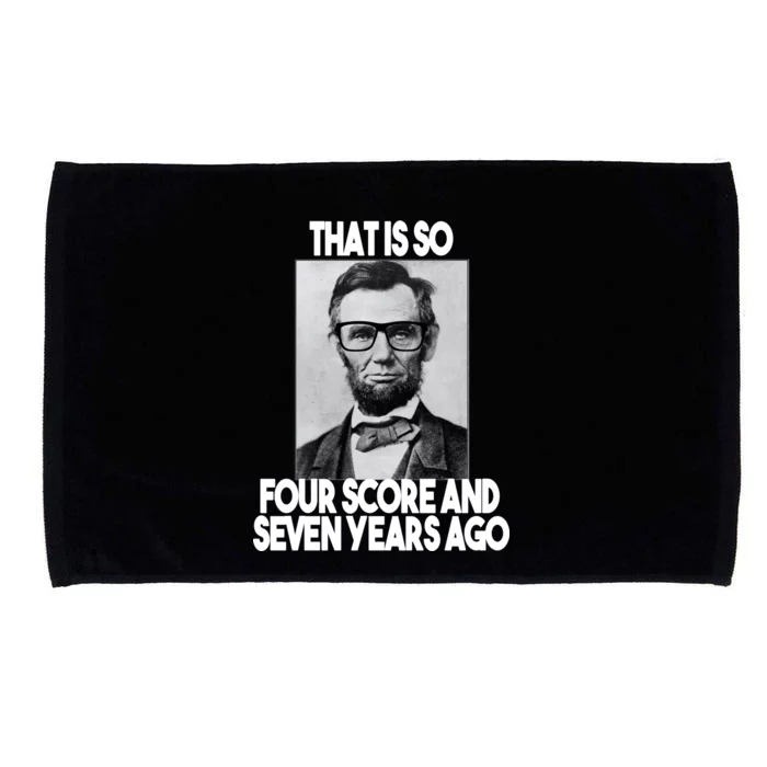 Abraham Lincoln Seven years Ago Microfiber Hand Towel