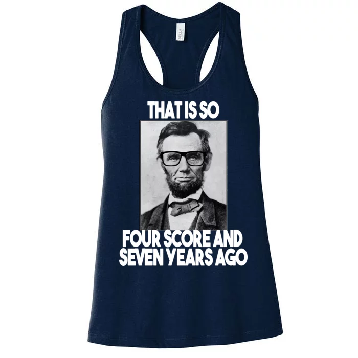 Abraham Lincoln Seven years Ago Women's Racerback Tank