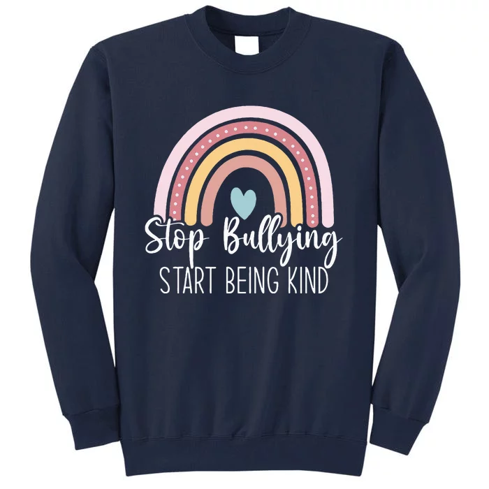 Anti Bully Start Being Kind Anti Bullying Awareness Tall Sweatshirt