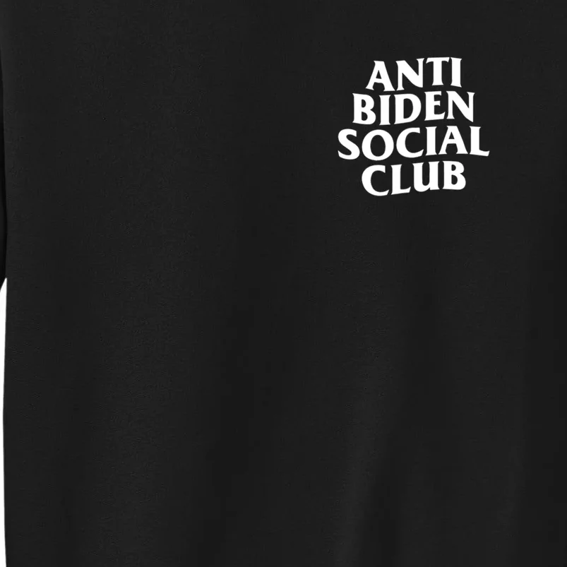 Anti Biden Social Club Tall Sweatshirt