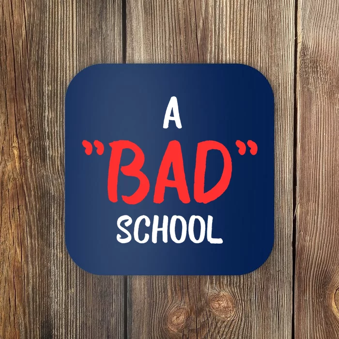 A Bad School Coaster