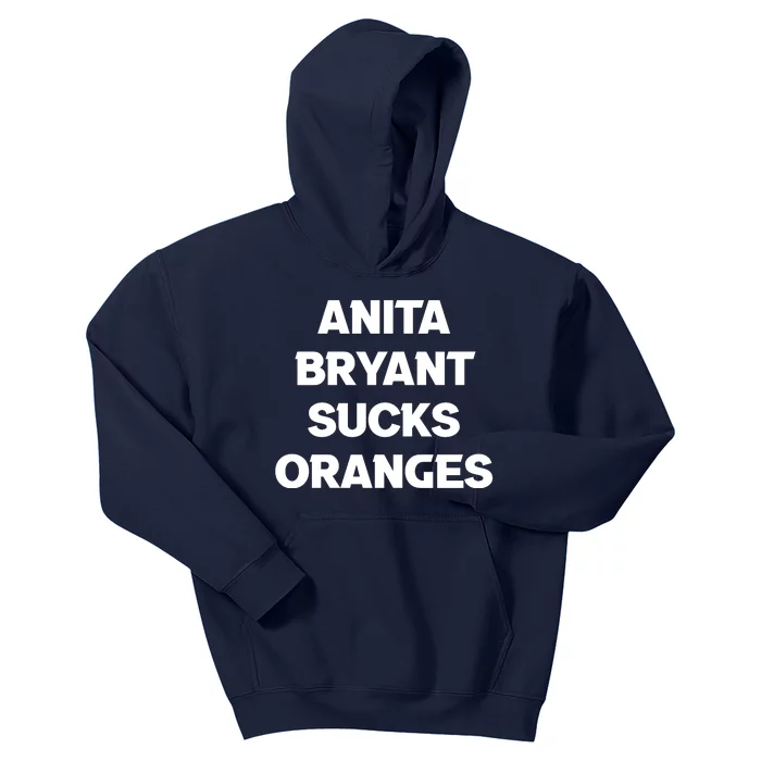 Anita Bryant Sucks Oranges Kids Hoodie