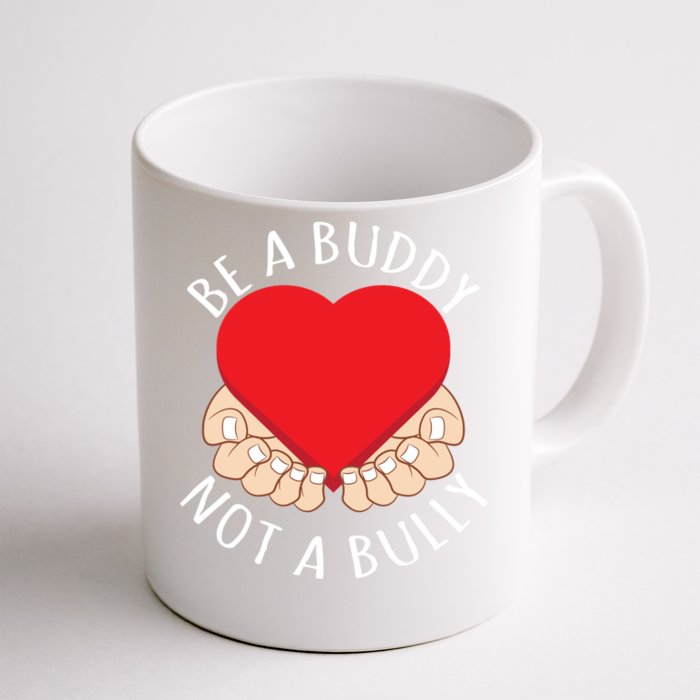 Anti Bullying Spread Awareness Be A Buddy Not A Bully Gift Front & Back Coffee Mug