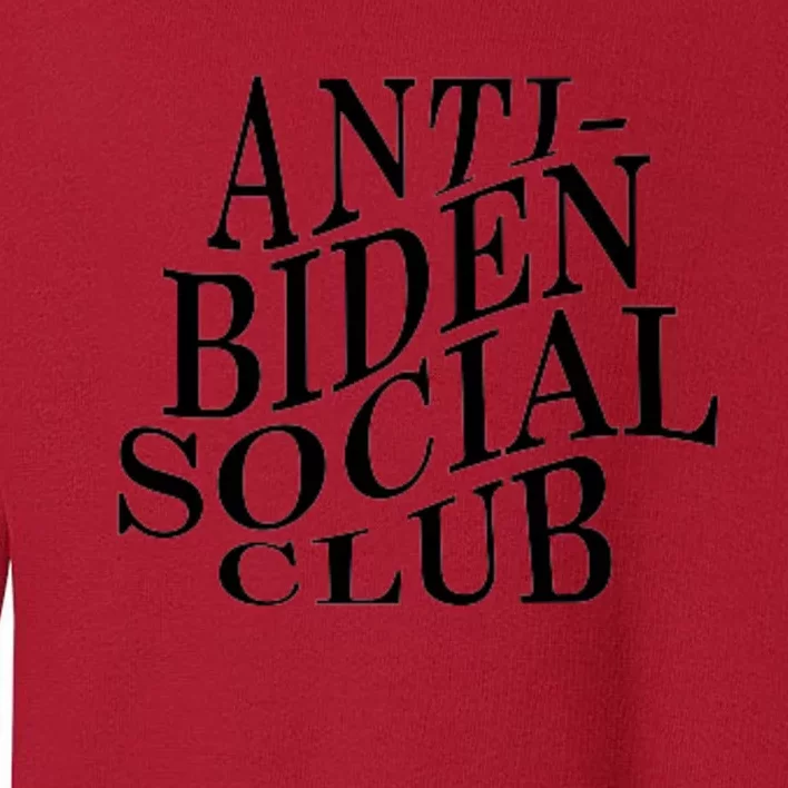 Anti Biden Social Club Toddler Sweatshirt