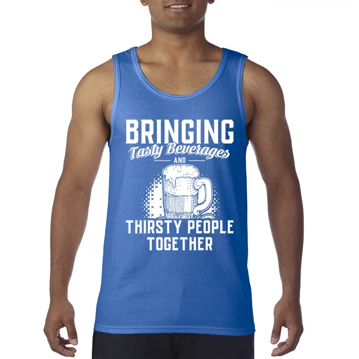 Alcohol Bringing Thirsty People Together Beer Gift Tank Top