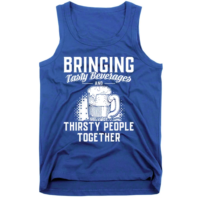 Alcohol Bringing Thirsty People Together Beer Gift Tank Top