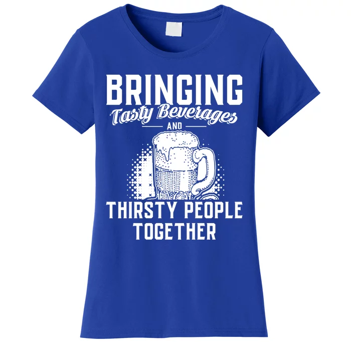 Alcohol Bringing Thirsty People Together Beer Gift Women's T-Shirt