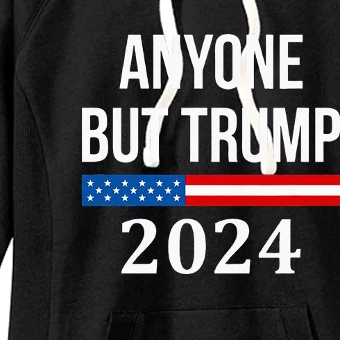 Anyone But Trump 2024 Women's Fleece Hoodie