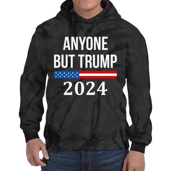 Anyone But Trump 2024 Tie Dye Hoodie