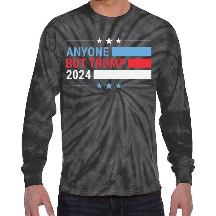 Anyone But Trump 2024 President Election Funny Anti Trump Tie-Dye Long Sleeve Shirt