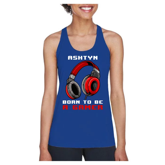 Ashtyn Born To Be A Gamer Personalized Gift Women's Racerback Tank