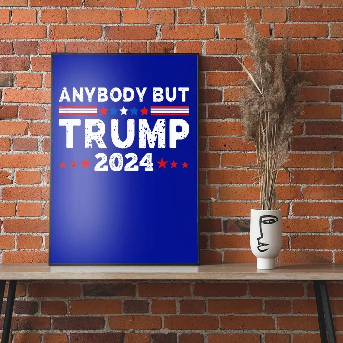 Anybody But Trump 2024 Poster