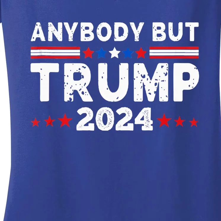 Anybody But Trump 2024 Women's V-Neck T-Shirt