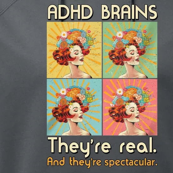 Adhd Brains Theyre Real And Theyre Spectacular Neurodiversity Performance Fleece Hoodie