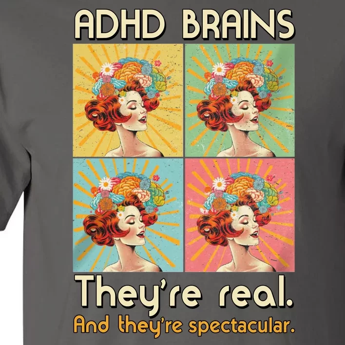 Adhd Brains Theyre Real And Theyre Spectacular Neurodiversity Tall T-Shirt