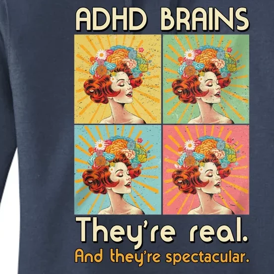 Adhd Brains Theyre Real And Theyre Spectacular Neurodiversity Women's Pullover Hoodie