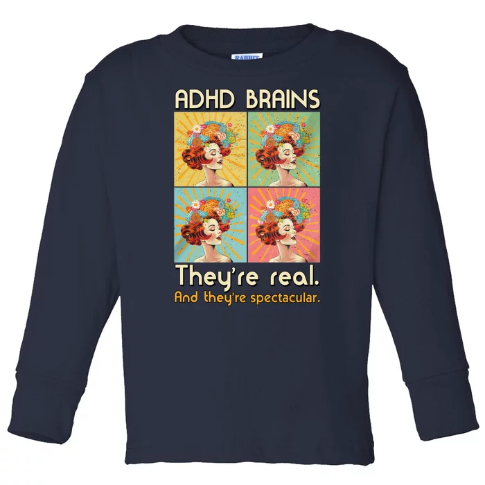 Adhd Brains Theyre Real And Theyre Spectacular Neurodiversity Toddler Long Sleeve Shirt