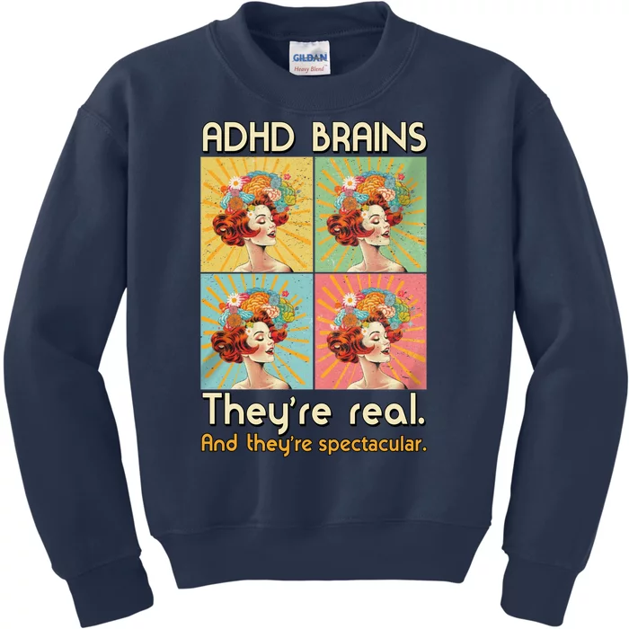 Adhd Brains Theyre Real And Theyre Spectacular Neurodiversity Kids Sweatshirt