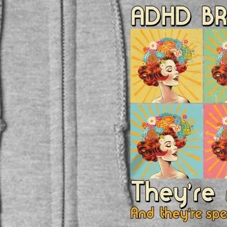 Adhd Brains Theyre Real And Theyre Spectacular Neurodiversity Full Zip Hoodie