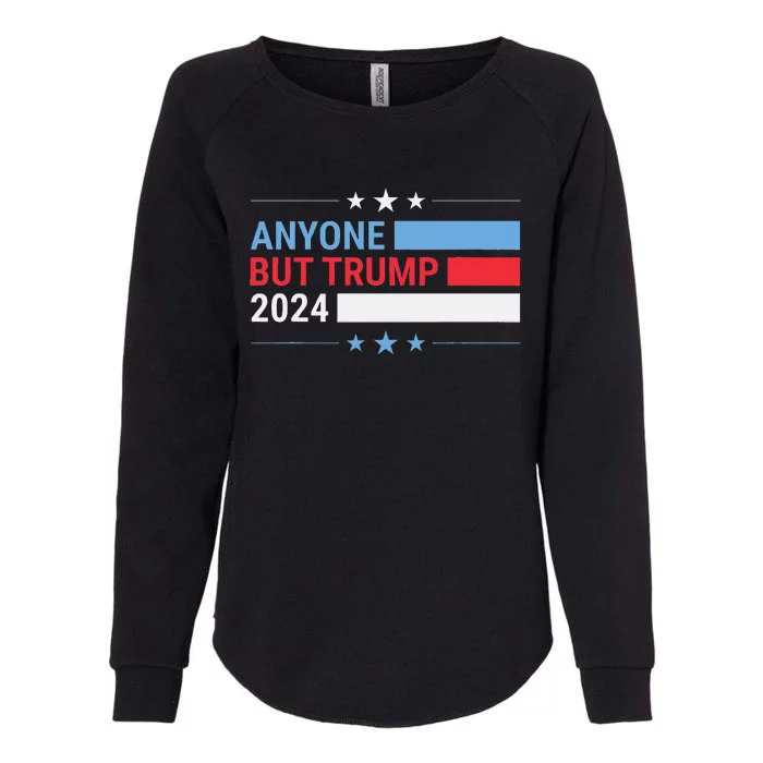 Anyone But Trump 2024 President Election Womens California Wash Sweatshirt