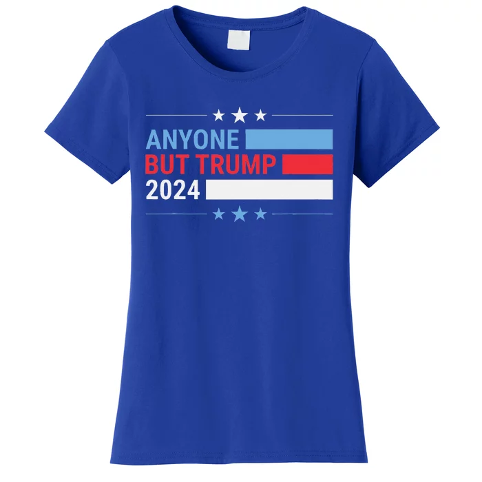 Anyone But Trump 2024 President Election Women's T-Shirt