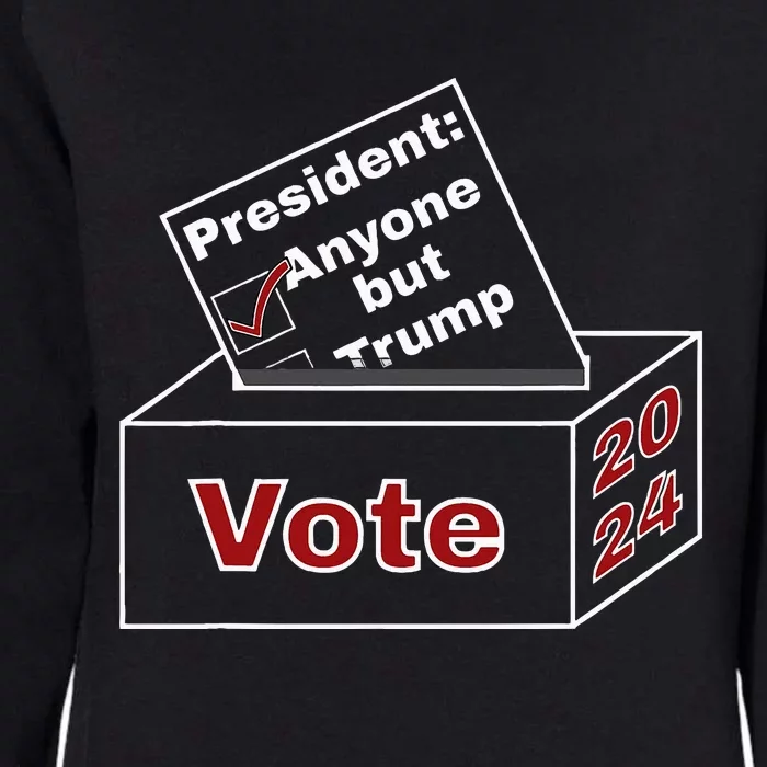 Anyone But Trump 2024 Womens California Wash Sweatshirt