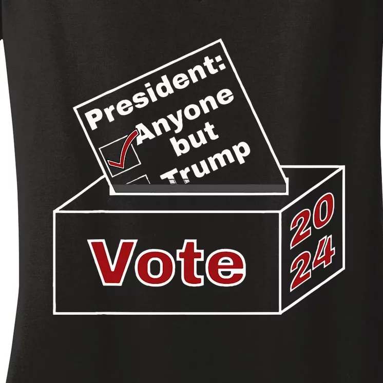 Anyone But Trump 2024 Women's V-Neck T-Shirt