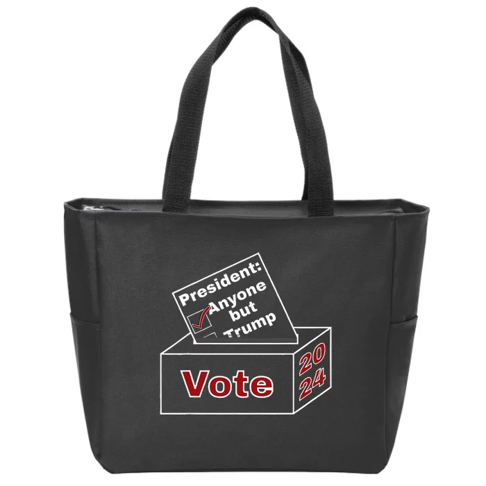 Anyone But Trump 2024 Zip Tote Bag