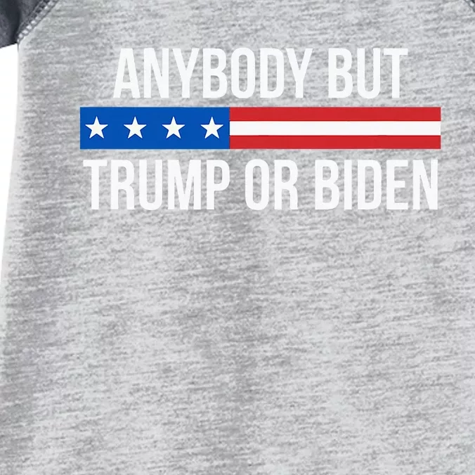 Anybody But Trump Or Biden Infant Baby Jersey Bodysuit