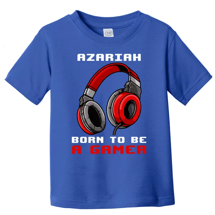 Azariah Born To Be A Gamer Personalized Cool Gift Toddler T-Shirt