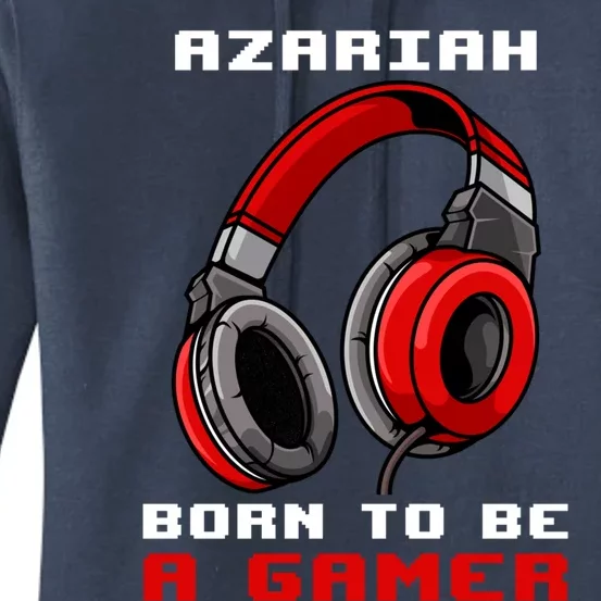 Azariah Born To Be A Gamer Personalized Cool Gift Women's Pullover Hoodie