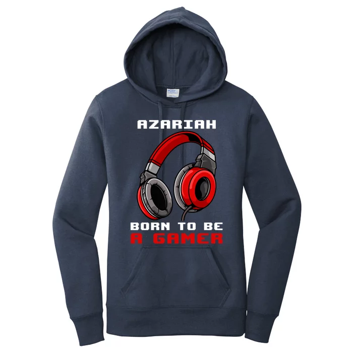 Azariah Born To Be A Gamer Personalized Cool Gift Women's Pullover Hoodie