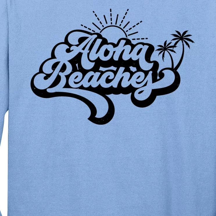 Aloha Beaches Tropical Vacation Long Sleeve Shirt