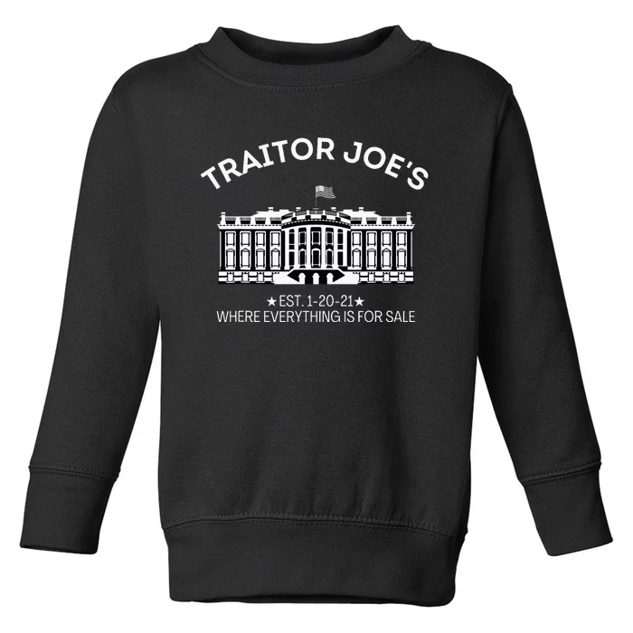 Anti Biden Traitor Joe's Shirt Everything for Sale MAGA Toddler Sweatshirt