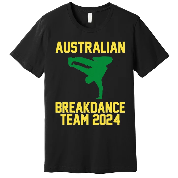 Australian Breakdance Team 2024 Funny Breakdancing Premium T-Shirt