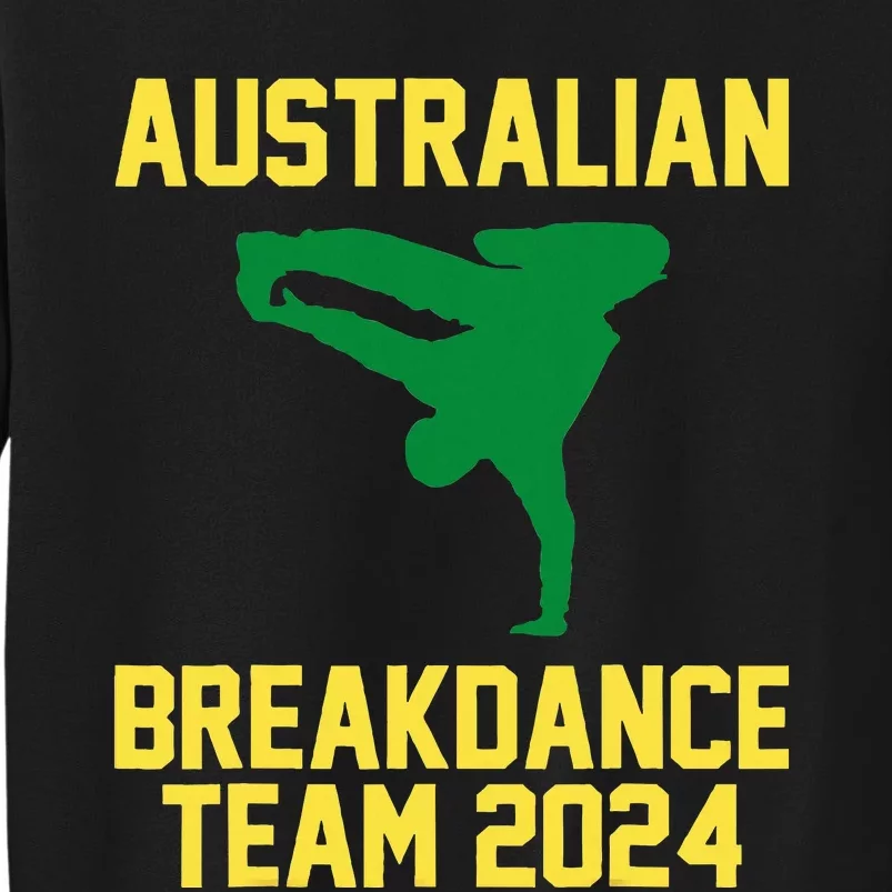 Australian Breakdance Team 2024 Funny Breakdancing Tall Sweatshirt