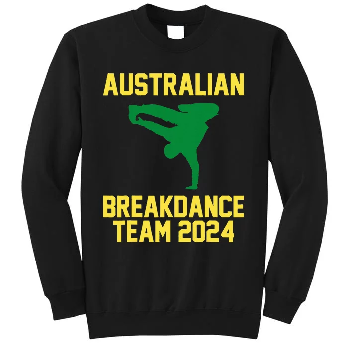 Australian Breakdance Team 2024 Funny Breakdancing Tall Sweatshirt