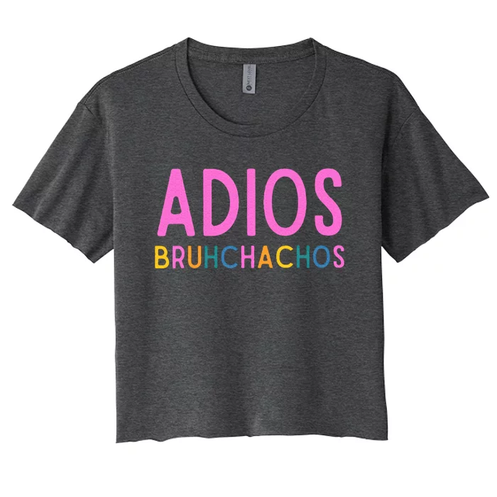 Adios Bruh Teacher Summer Last Day Of School Women's Crop Top Tee