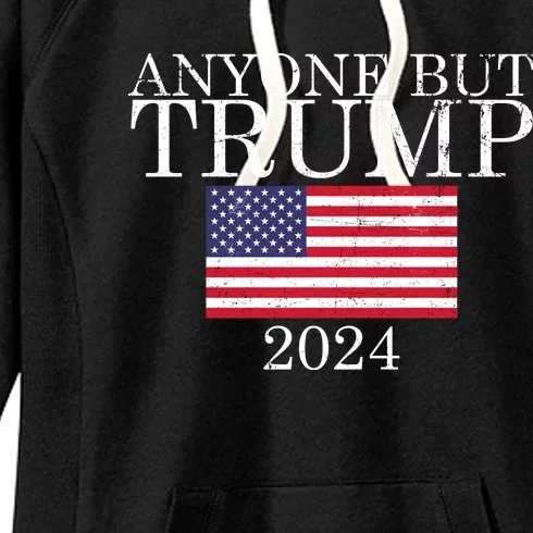 Anyone But Trump 2024 Presidential Campaign Sty Women's Fleece Hoodie