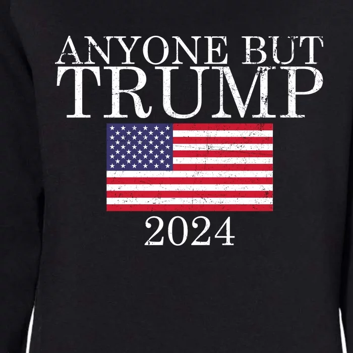 Anyone But Trump 2024 Presidential Campaign Sty Womens California Wash Sweatshirt