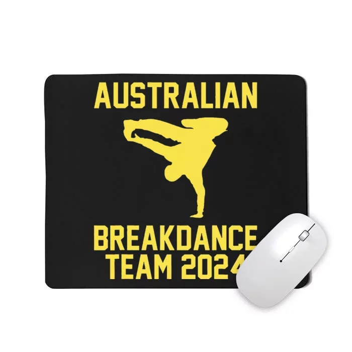 Australian Breakdance Team 2024 Funny Breakdancing Meme 24 Mousepad