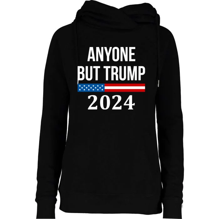 Anyone But Trump 2024 Presidential Campaign Style Womens Funnel Neck Pullover Hood