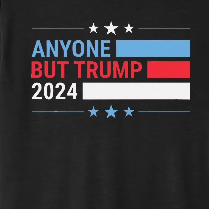 Anyone But Trump 2024 President Election Funny Anti Trump ChromaSoft Performance T-Shirt