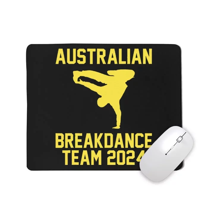 Australian Breakdance Team 2024 Funny Breakdancing Meme 24 Gift Mousepad