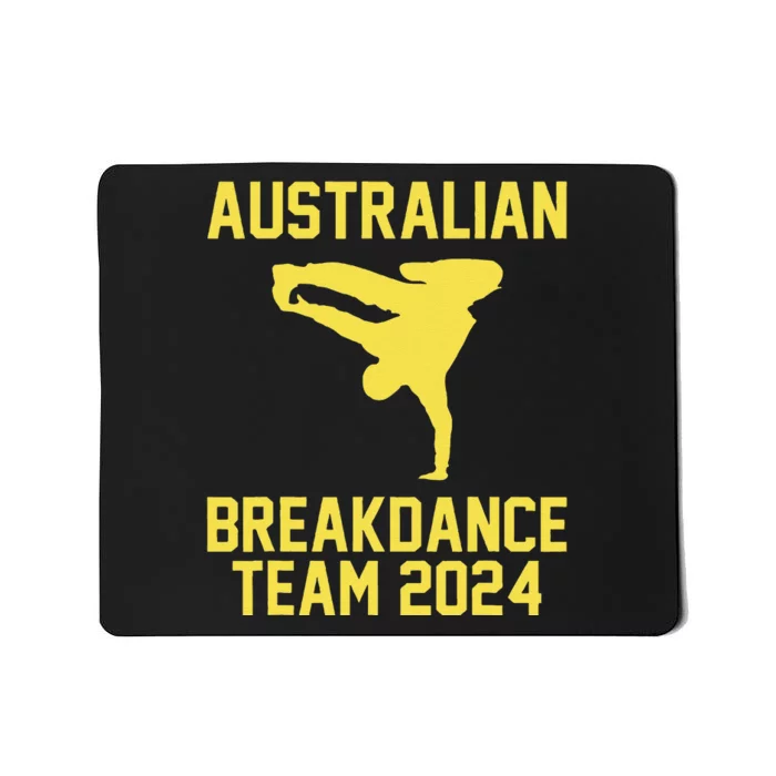 Australian Breakdance Team 2024 Funny Breakdancing Meme 24 Gift Mousepad